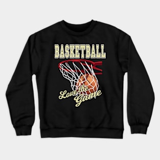 Basketball Lover Gifts Crewneck Sweatshirt